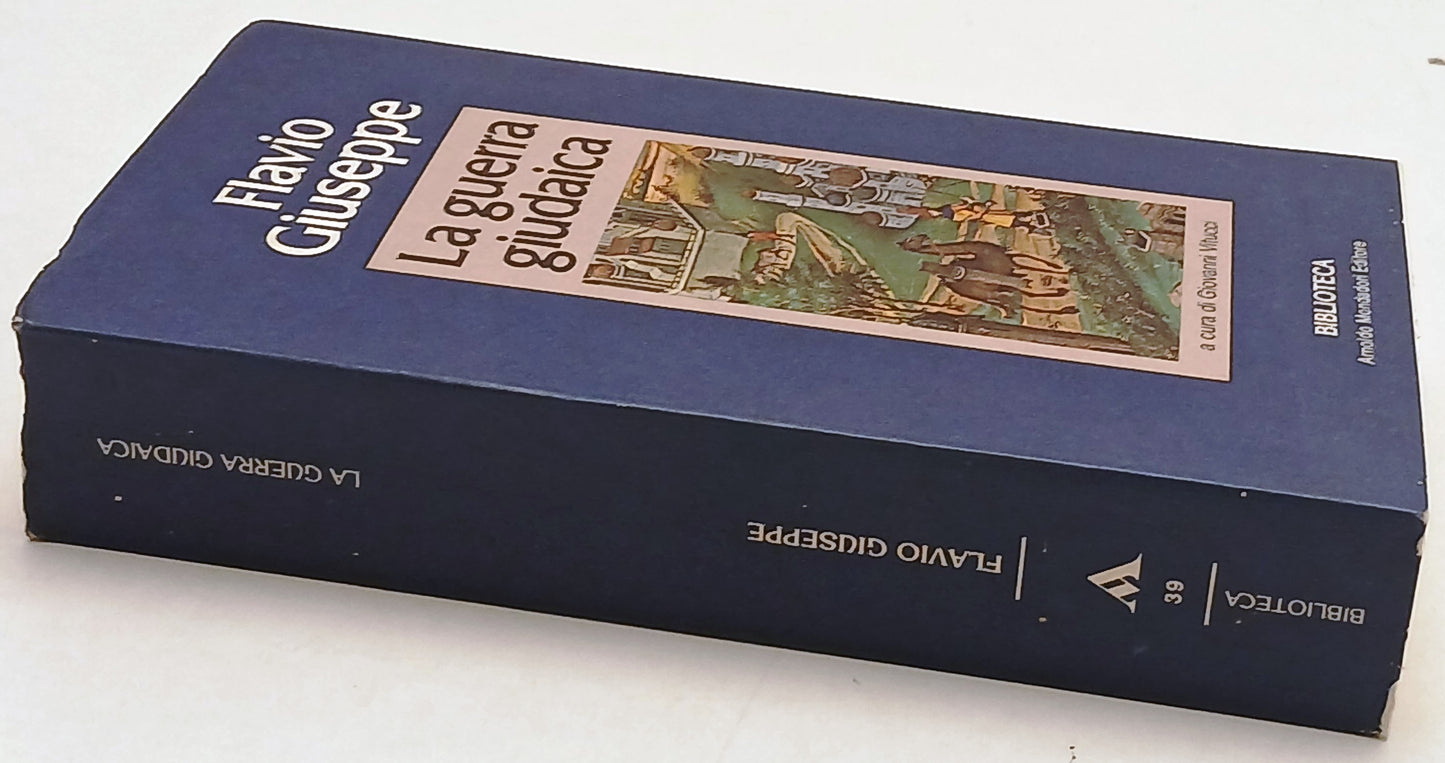 La guerra giudaica - Flavio Giuseppe - Mondadori Biblioteca - 1a ed. - ZFS205