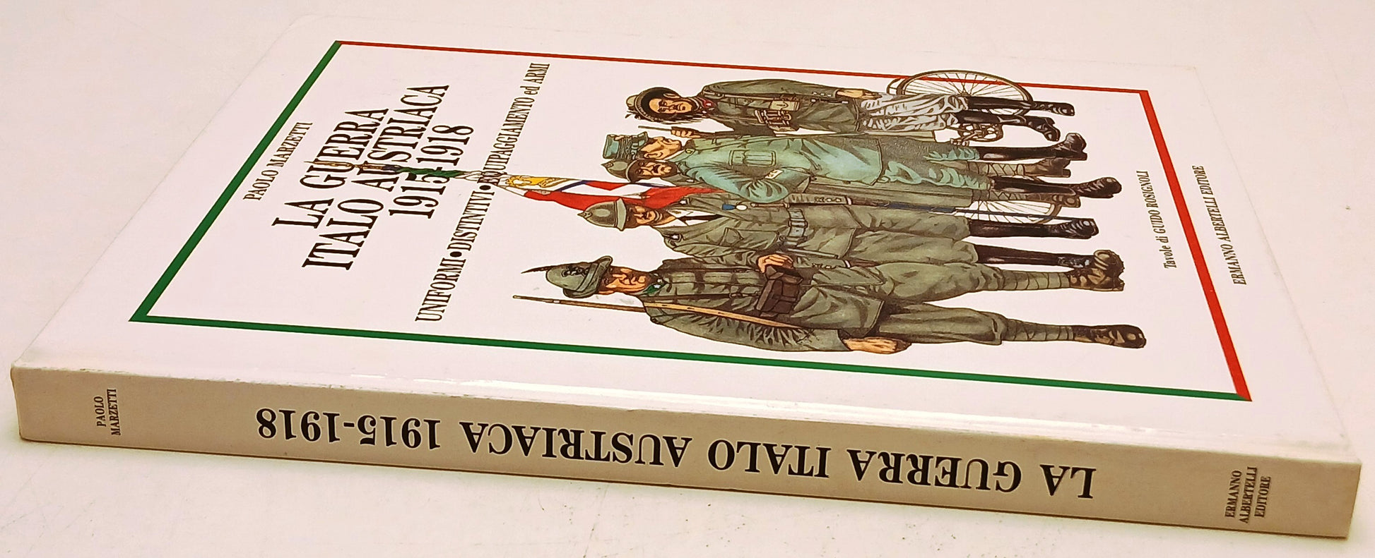 La Guerra Italo Austriaca 1915-1918 - Paolo Marzetti- Ermanno Albertelli- YFS797