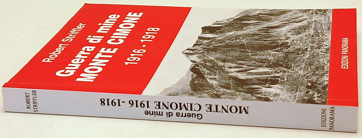 Guerra di mine Monte Cimone 1916-1918- Robert Striffler- Panorama- 1a ed.-ZFS227