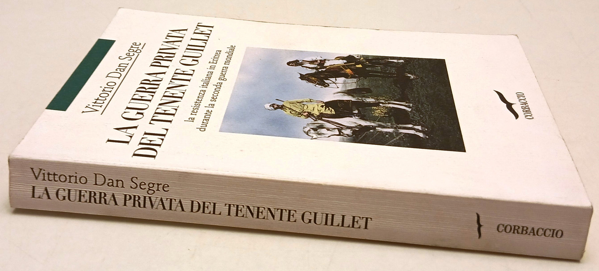 La guerra privata del tenente Guillet - Vittorio Dan Segre - Corbaccio - ZFS200