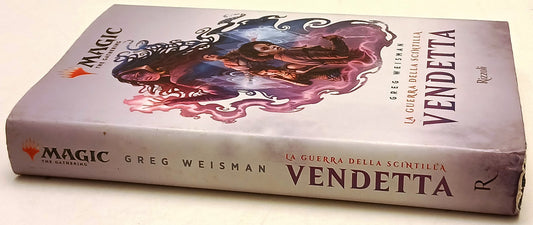 La guerra della scintilla Vendetta- Weisman- Rizzoli Magic The Gathering- ZFS180