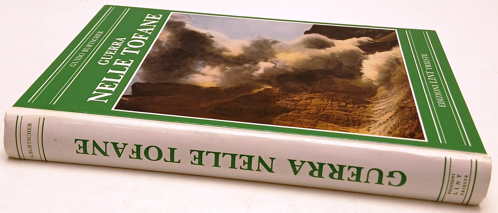 Guerra nelle Tofane- Guido Burtscher- Lint Lassu' sulle montagne- 1a ed.- ZFS236