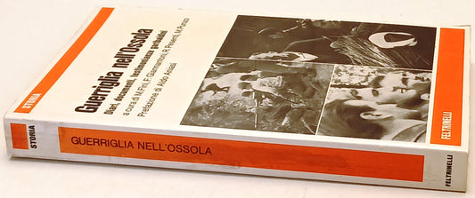 Guerriglia nell'Ossola Diari documenti - Aa.vv. - Feltrinelli Storia - ZFS230