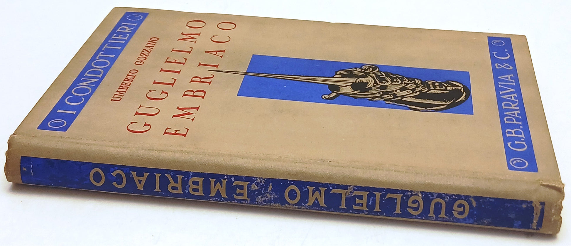 Guglielmo Embriaco - Umberto Gozzano - Paravia I Condottieri - 1a ed. - ZFS97