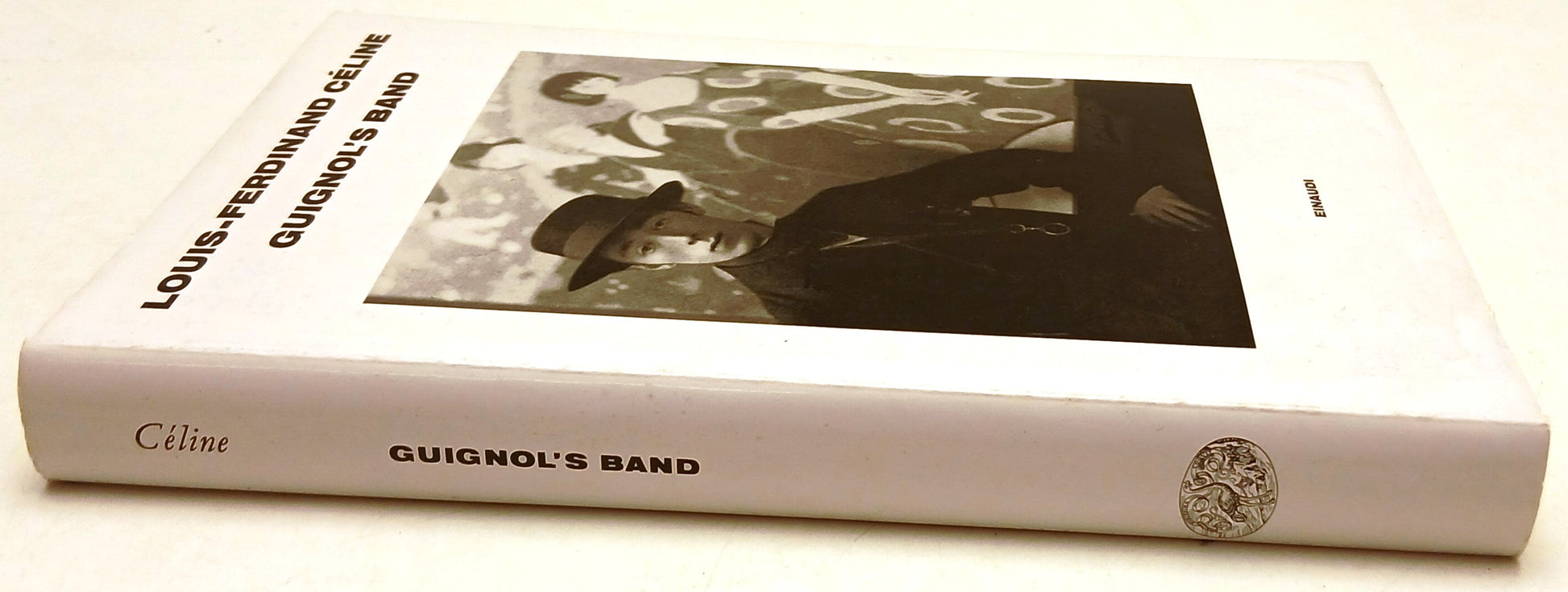 Guignol's Band - Louis Ferdinand Celine - Einaudi - 1a ed. - XFS