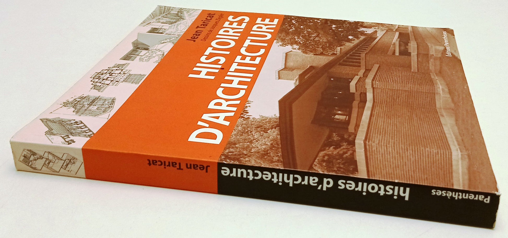 LZ- HISTOIRES D'ARCHITECTURE- JEAN TARICAT ZIEGLER- PARENTHESES- 2003- B- YFS817