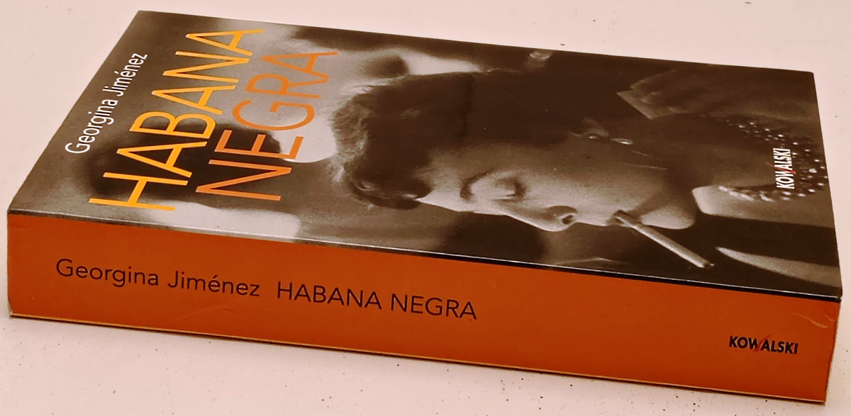 Habana Negra - Georgina Gimenez - Kowalski - 1a ed. - ZFS278
