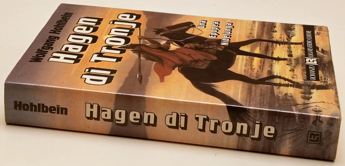 Hagen di Tronje Epopea Nibelunga - Wolfgang Hohlbein - Riverdito- 1a ed.- ZFS296