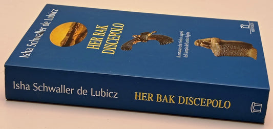 Her Bak Discepolo - Isha Schwaller de Lubicz - Neri Pozza - 1a ed. - XFS136