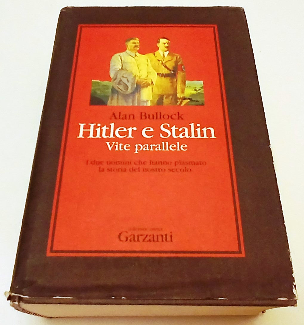 Hitler e Stalin Vite Parallele- Alan Bullock- Garzanti Collezione Storica-ZFS251