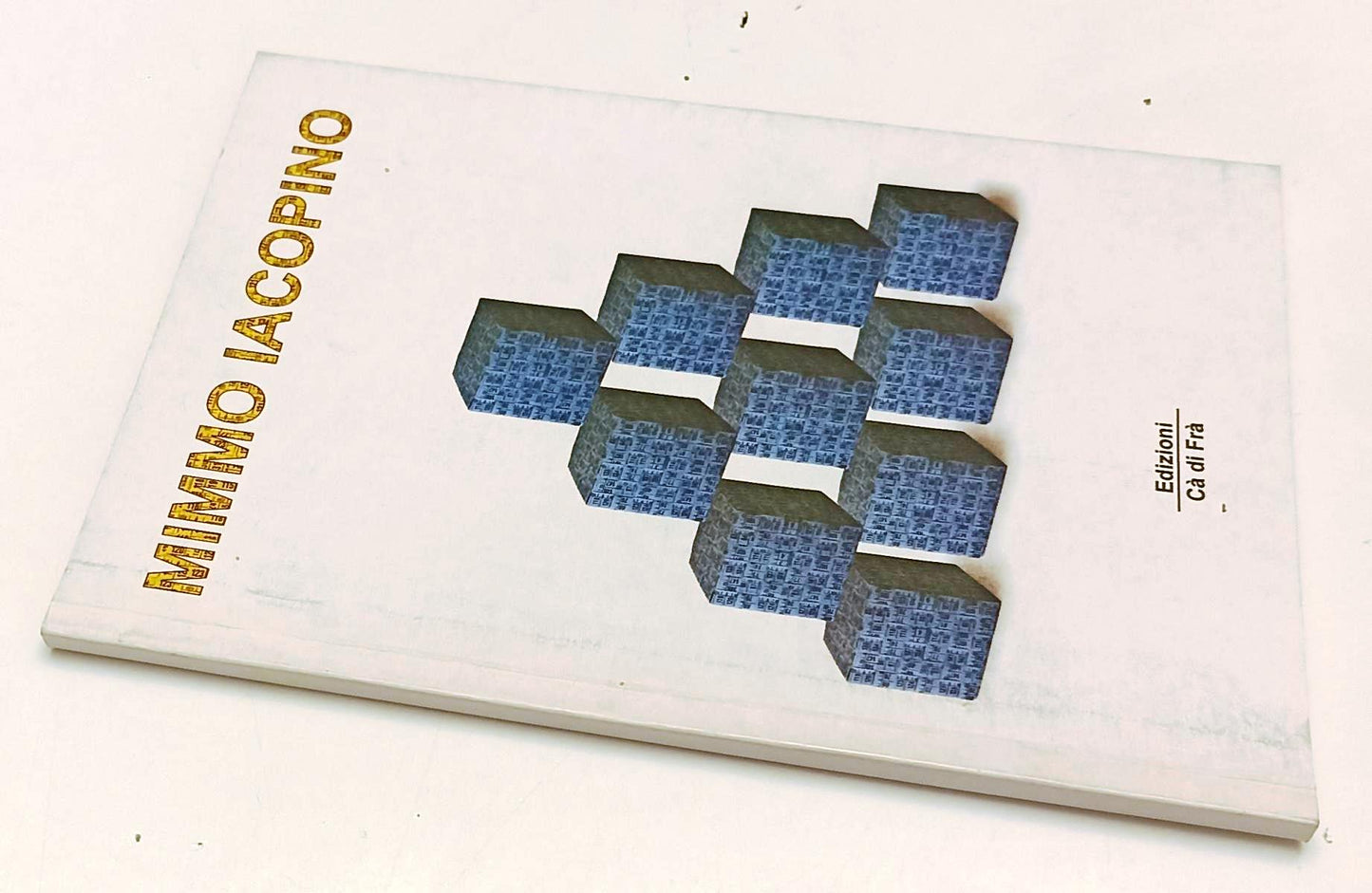LT- MIMMO IACOPINO CATALOGO -- EDIZIONI CA' DI TRA --- 2003 - B - XFS193