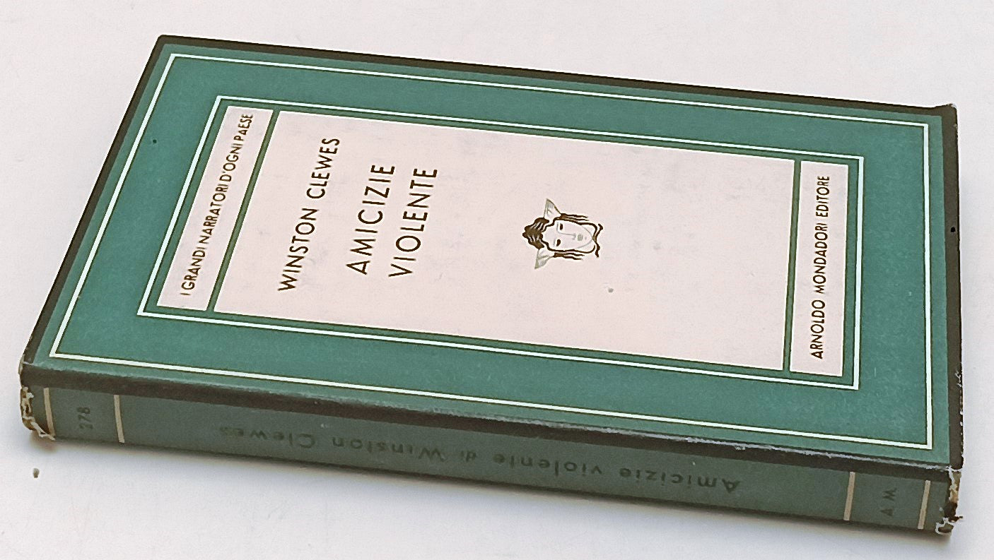 AMICIZIE VIOLENTE- WINSTON CLEWES- MONDADORI- MEDUSA- 1a ED.- 1951-CS-ZFS190