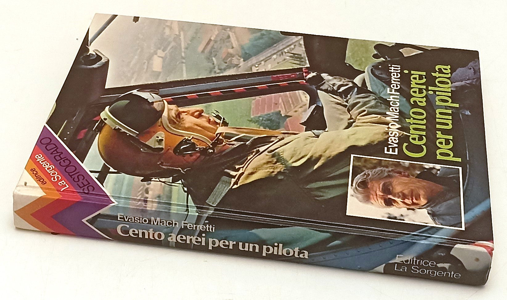 LZ CENTO AEREI PER UN PILOTA- EVASIO MACH FERRETTI- LA SORGENTE- 1977- C- ZFS190