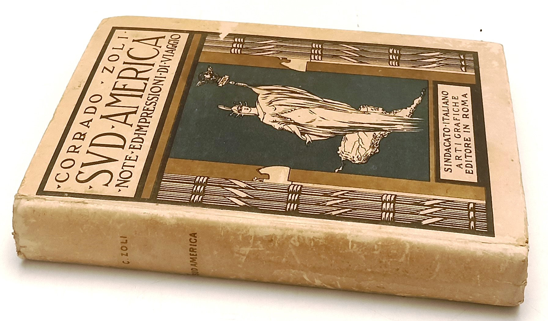 LS- SUD AMERICA NOTE E IMPRESSIONI DI VIAGGIO - ZOLI - ROMA - 1927 - C- ZFS193