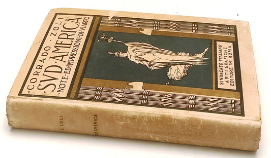 LS- SUD AMERICA NOTE E IMPRESSIONI DI VIAGGIO - ZOLI - ROMA - 1927 - C- ZFS193