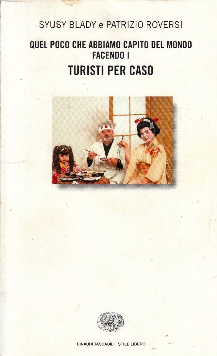 LN2- TURISTI PER CASO - BLADY ROVERSI - EINAUDI TASCABILI STILE LIBERO - B - XFS