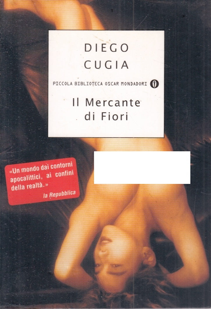 IL MERCANTE DI FIORI - DIEGO CUGIA- MONDADORI PICCOLA BIBLIOTECA OSCAR- XFS