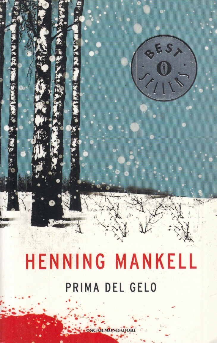 LN- PRIMA DEL GELO - HENNING MANKELL - MONDADORI - OSCAR BEST SELLERS- B- ZFS154