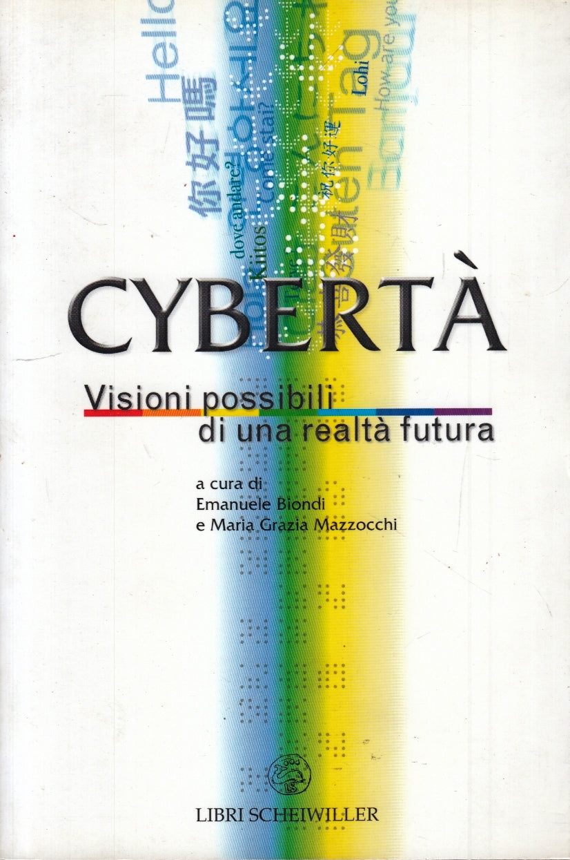 LZ- CYBERTA' VISIONI POSSIBILI DI UNA REALTA' FUTURA - SCHEIWILLER- 2003- ZFS154