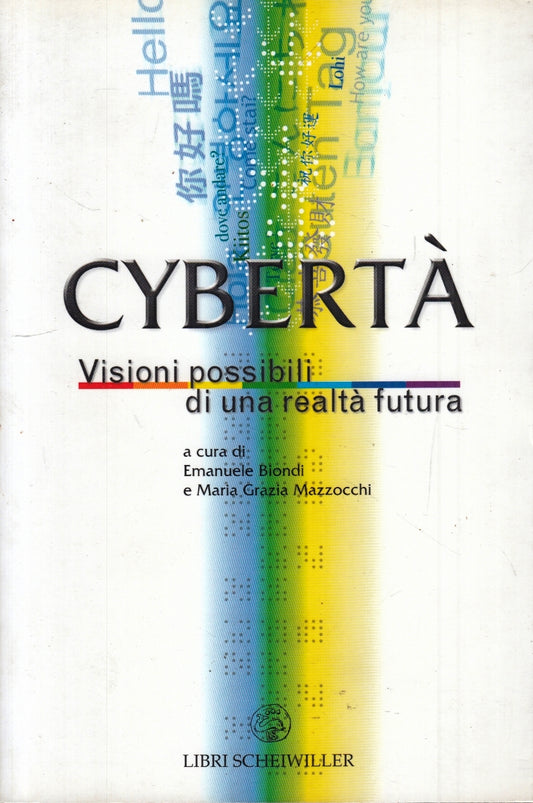 LZ- CYBERTA' VISIONI POSSIBILI DI UNA REALTA' FUTURA - SCHEIWILLER- 2003- ZFS154