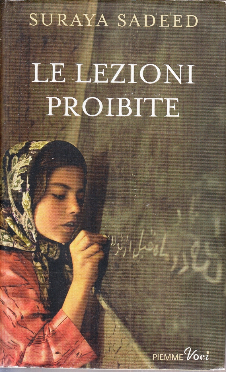 LN- LE LEZIONI PROIBITE - SURAYA SADEED - PIEMME - VOCI - 1a ED.- 2012- CS- ZFS4