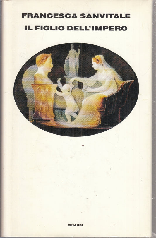 I figli dell'Impero - Francesca Sanvitale - Einaudi - XFS