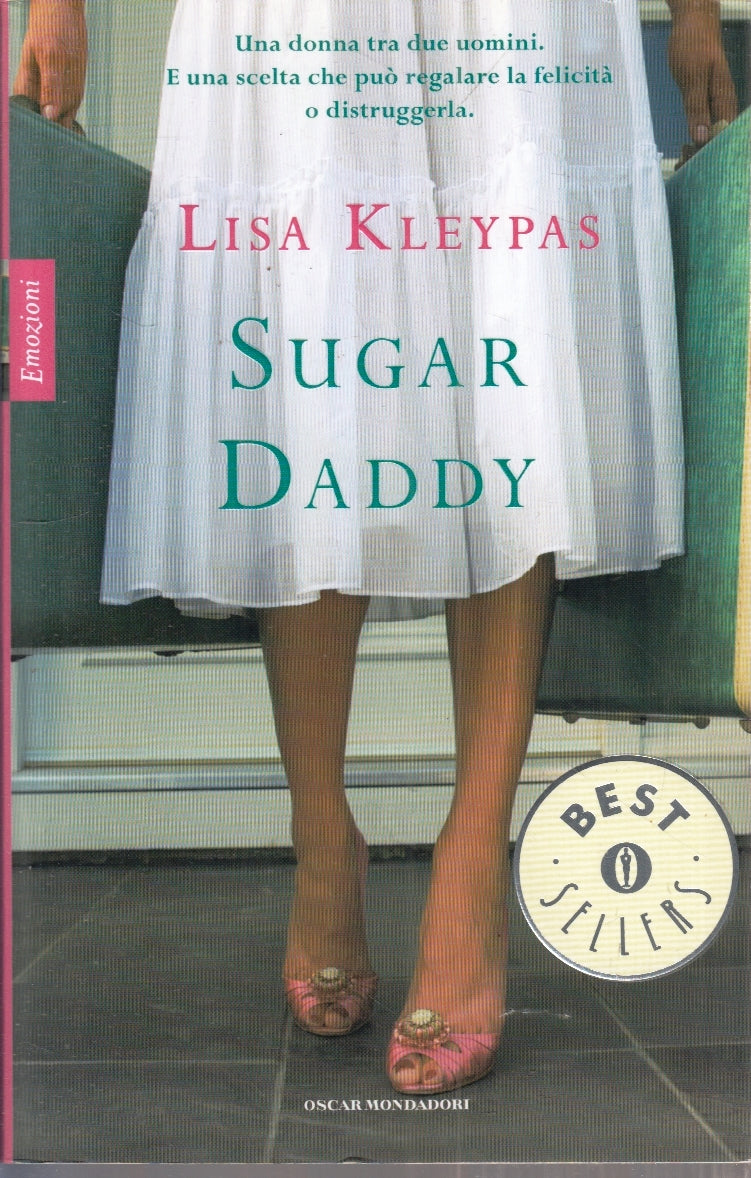 SUGAR DADDY - LISA KLEYPAS - MONDADORI- OSCAR BEST SELLERS-- 2007- B- YFS202