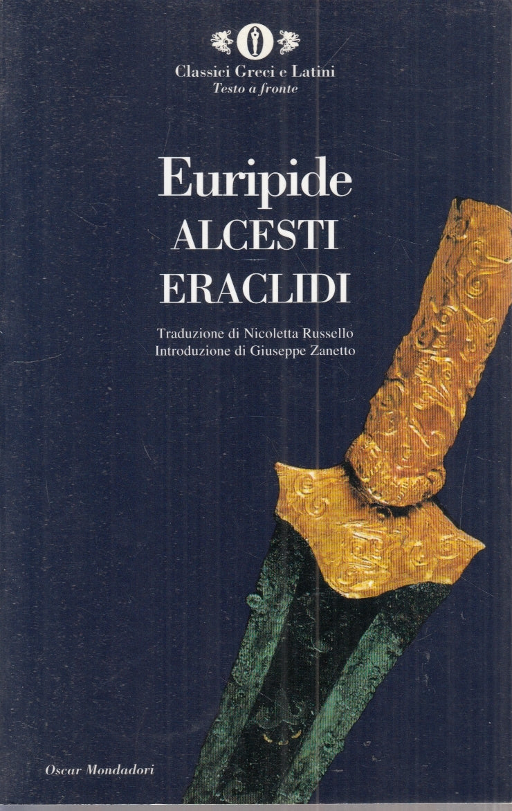 ALCESTI ERACLIDI - EURIPIDE - MONDADORI - OSCAR --- B - XFS