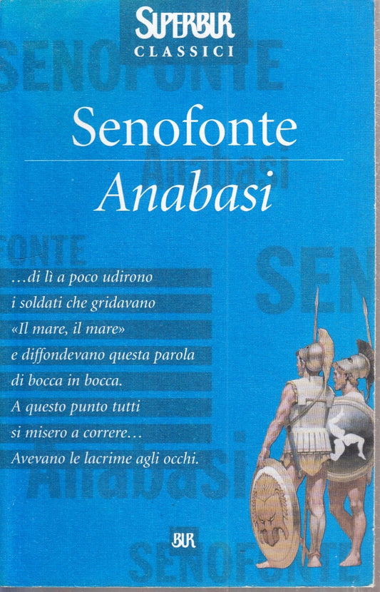 ANABASI - SENOFONTE - RIZZOLI - SUPERBUR CLASSICI BUR -- 2020 - B - XFS