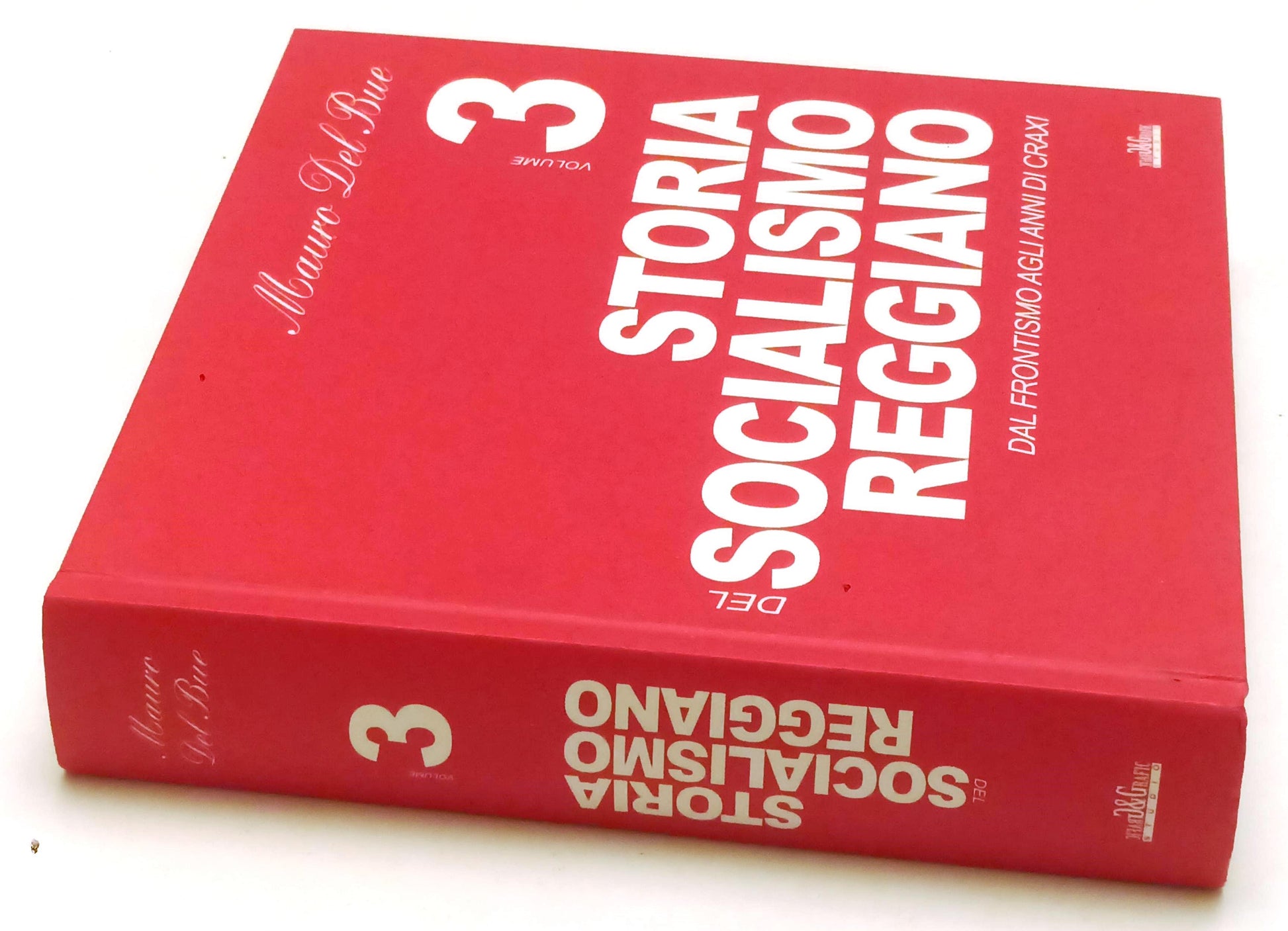 LT- STORIA DEL SOCIALISMO REGGIANO VOL. 3 - MAURO DEL BUE- GG--- 2012- C- YFS861
