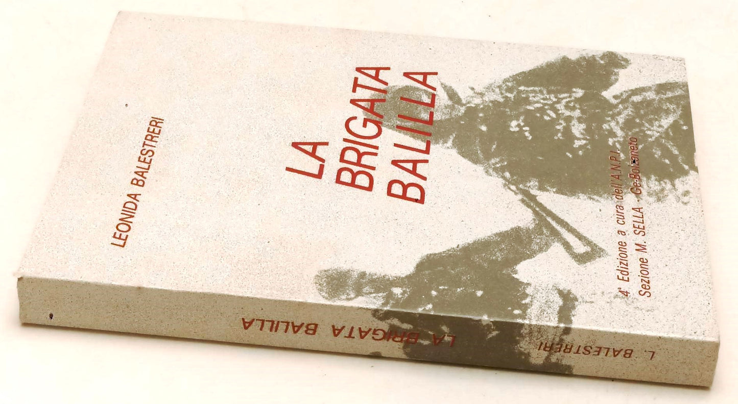 LS- LA BRIGATA BALILLA - LEONIDA BALESTRIERI - A.N.P.I. --- 1982 - B - YFS203