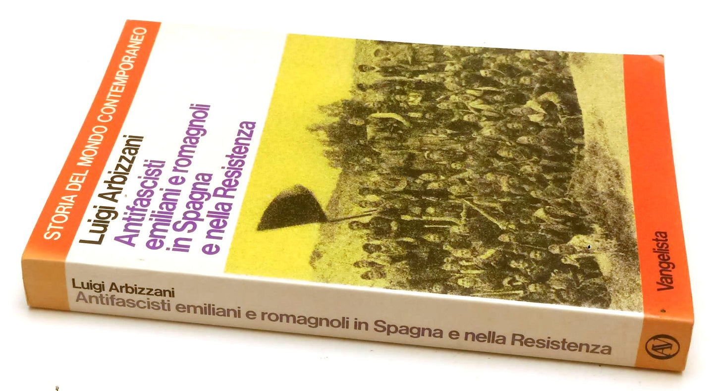 LS- ANTIFASCISTI EMILIANI E ROMAGNOLI SPAGNA RESISTENZA- ARBIZZANI- 1980- YFS203