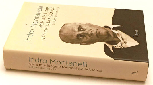 LS- NELLA MIA LUNGA E TORMENTATA ESISTENZA- MONTANELLI- RIZZOLI- 2012- CS-YFS203