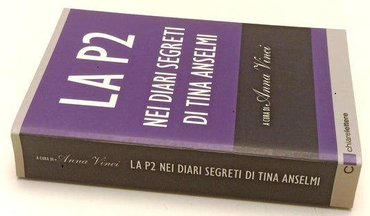 LS- LA P2 NEI DIARI SEGRETI DI TINA ANSELMI- ANNA VINCI- CHIARELETTERE- B-YFS203