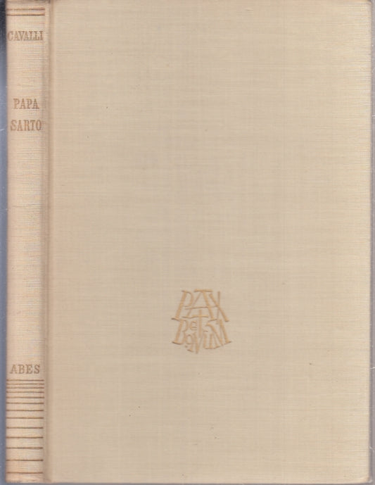 LS- PAPA SARTO VITE PARALLELE BIOGRAFIE- TEOFILO CAVALLI- ABES--- 1954- C-YFS392