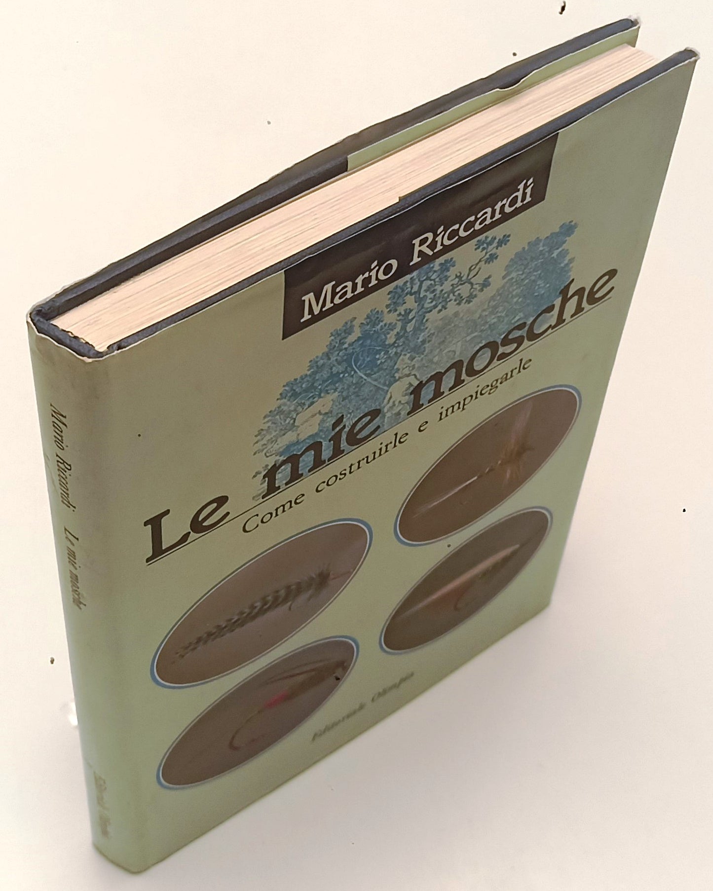 LZ- LE MIE MOSCHE COME COSTRUIRLE E IMPIEGARLE - RICCARDI- OLIMPIA- 1991- YFS342