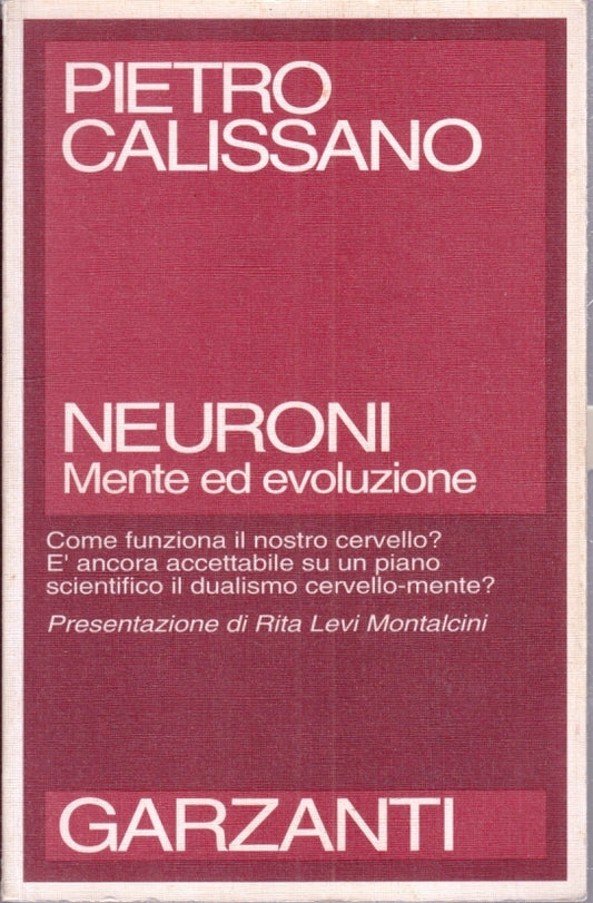 LZ- NEURONI MENTE ED EVOLUZIONE - PIETRO CALISSANO - GARZANTI--- 1992- B- YFS960