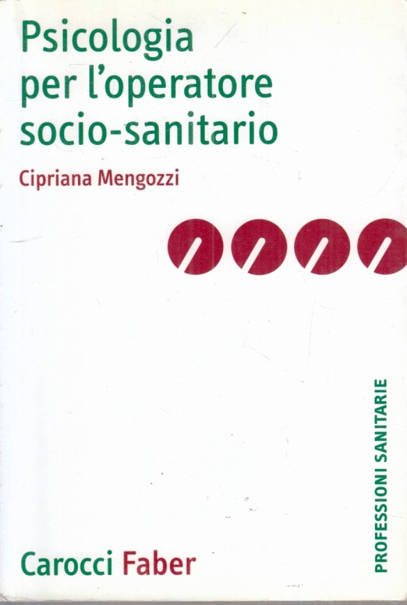 LZ- PSICOLOGIA PER L'OPERATORE SOCIO-SANITARIO- MENGOZZI- CARROCCI---- B- YFS960
