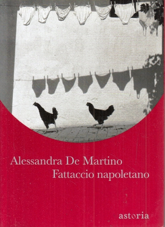 LN- FATTACCIO NAPOLETANO - ALESSANDRA DE MARTINO - ASTORIA --- 2018- B- YFS960