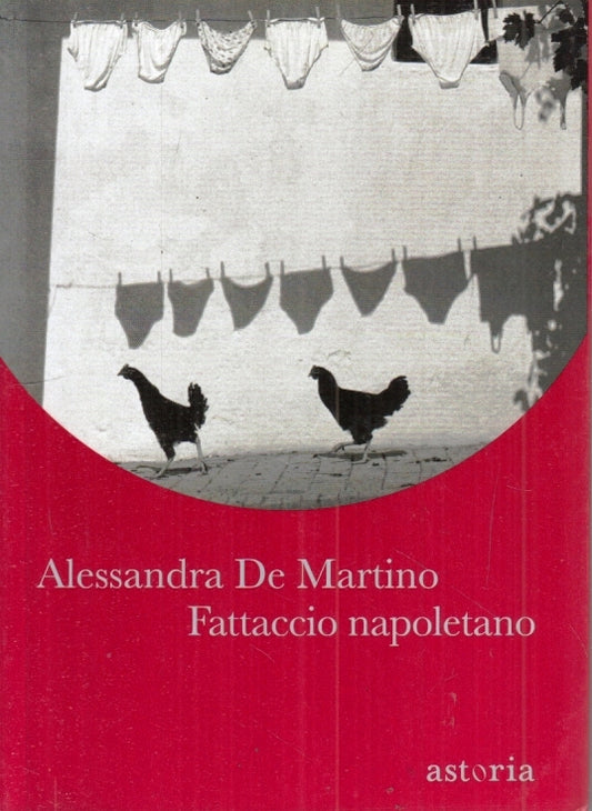 LN- FATTACCIO NAPOLETANO - ALESSANDRA DE MARTINO - ASTORIA --- 2018- B- YFS960