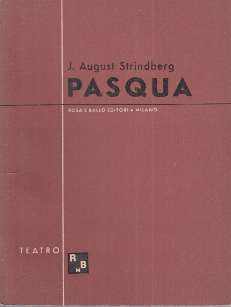 PASQUA - AUGUST STRINDBERG - ROSA E BALLO - TEATRO -- 1944- B- YFS400