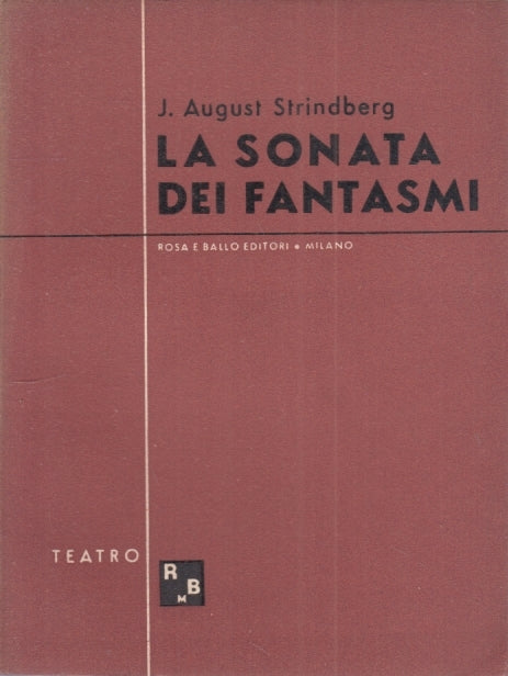 LA SONATA DEI FANTASMI- AUGUST STRINDBERG- ROSA E BALLO--- 1944- B- YFS400