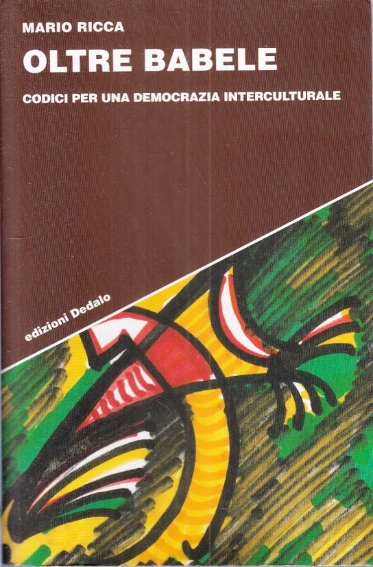 LZ- OLTRE BABELE CODICI DEMOCRAZIA - MARIO RICCA - DEDALO --- 2008 - B- YFS400