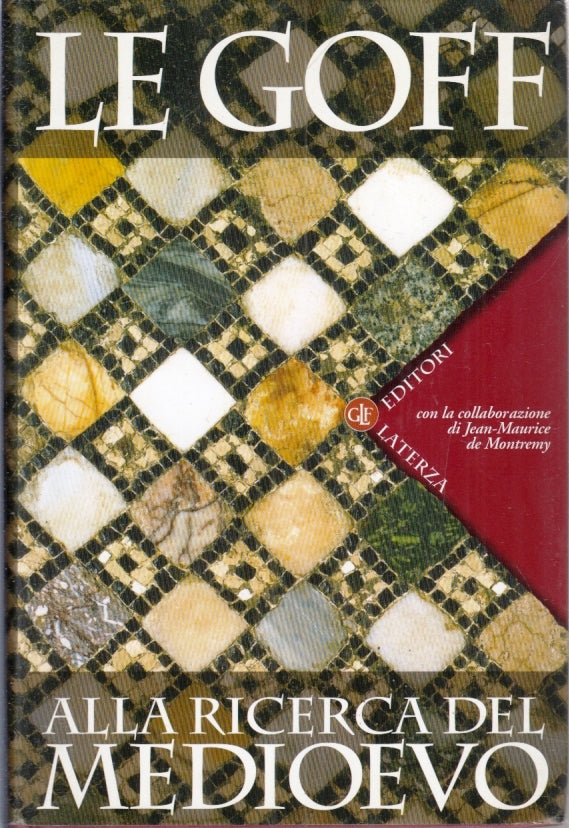 LS- ALLA RICERCA DEL MEDIOEVO- JACQUES LE GOFF- LATERZA- ROBINSON- 2003- CS- XFS