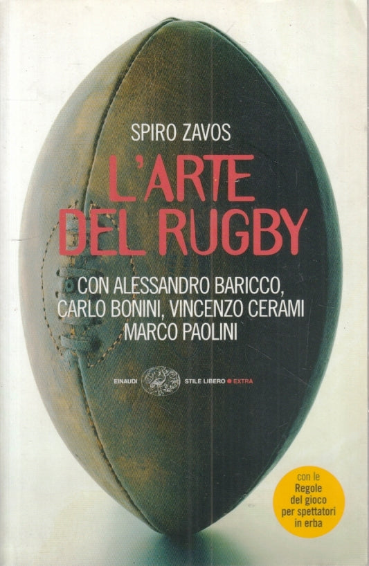 LN- L'ARTE DEL RUGBY - SPIRO ZAVOS - EINAUDI - STILE LIBERO EXTRA-- 2007- B- XFS