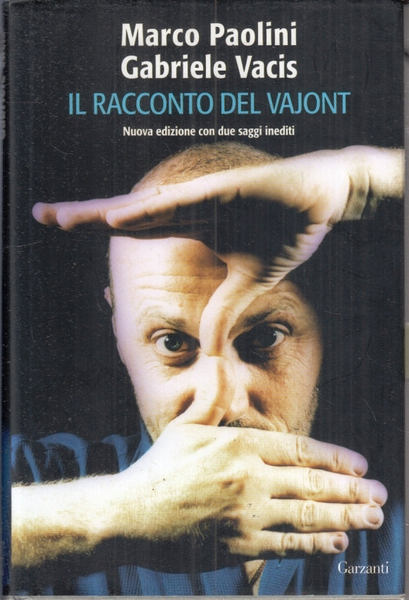 LN- IL RACCONTO DEL VAJONT- MARCO PAOLINI GABRIELE VACIS- GARZANTI---- CS-YFS197