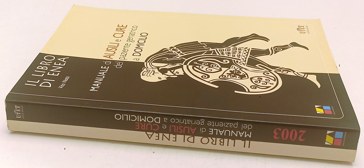 LZ- IL LIBRO DI ENEA MANUALE CURE PAZIENTE GERIATRICO- NOTO- UTET- 2003-B-YFS220