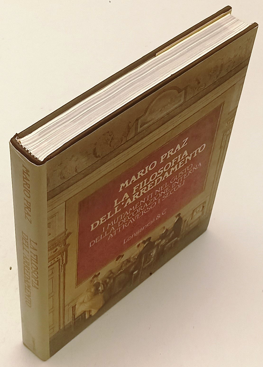LT- LA FILOSOFIA DELL'ARREDAMENTO - MARIO PRAZ - LONGANESI --- 1981 - CS- YFS221