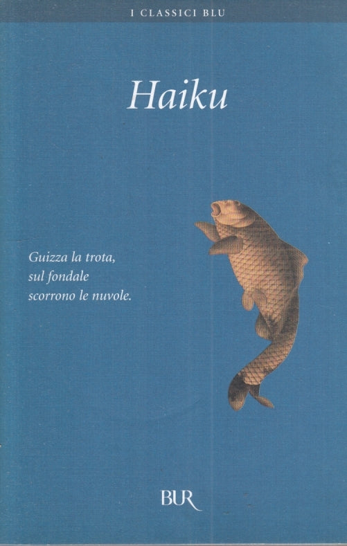 HAIKU CONSIDERAZIONE ESTETICHE -- RIZZOLI - BUR CLASSICI BLU --- B - XFS