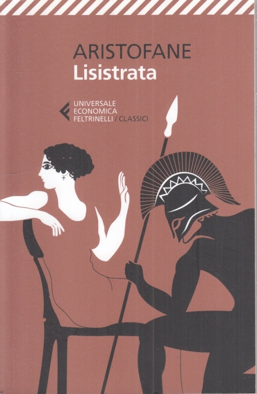 LN- LISISTRATA - ARISTOFANE - FELTRINELLI- UNIVERSALE ECONOMICA CLASSICI- B- XFS